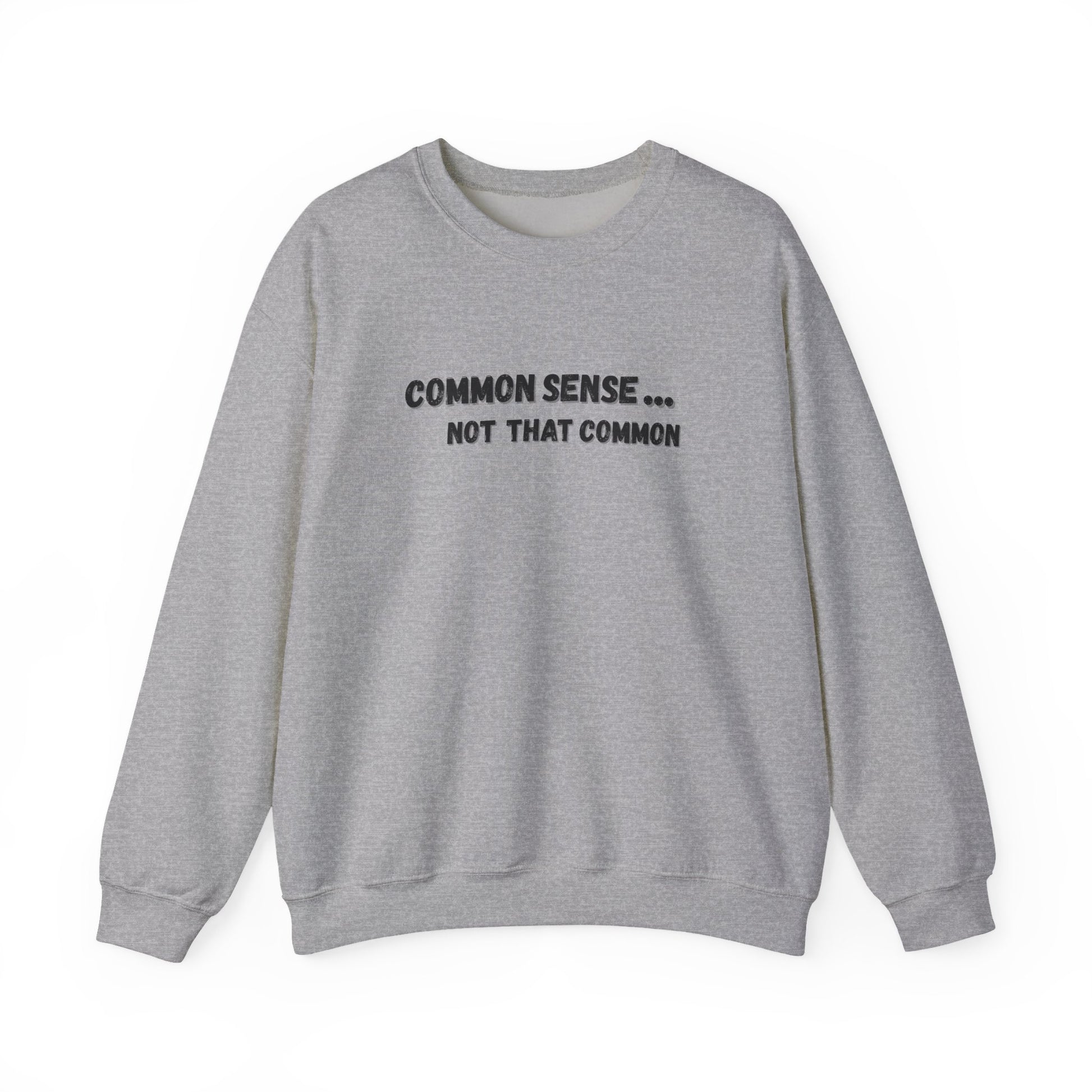Common Sense... Not That Common, Unisex Crewneck Sweatshirt