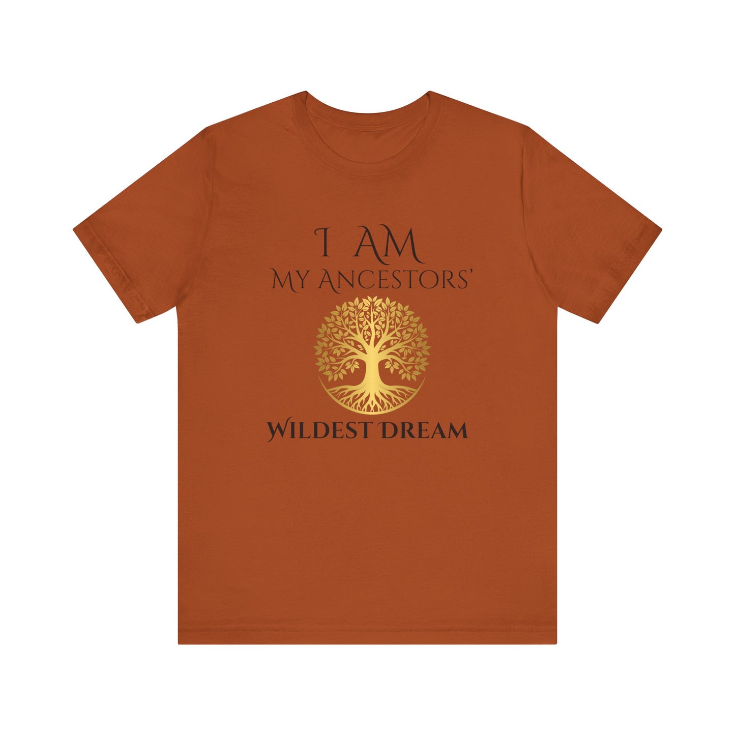 I Am My Ancestors' Wildest Dream T-Shirt black/gold