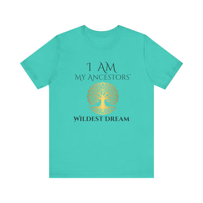 I Am My Ancestors' Wildest Dream T-Shirt black/gold