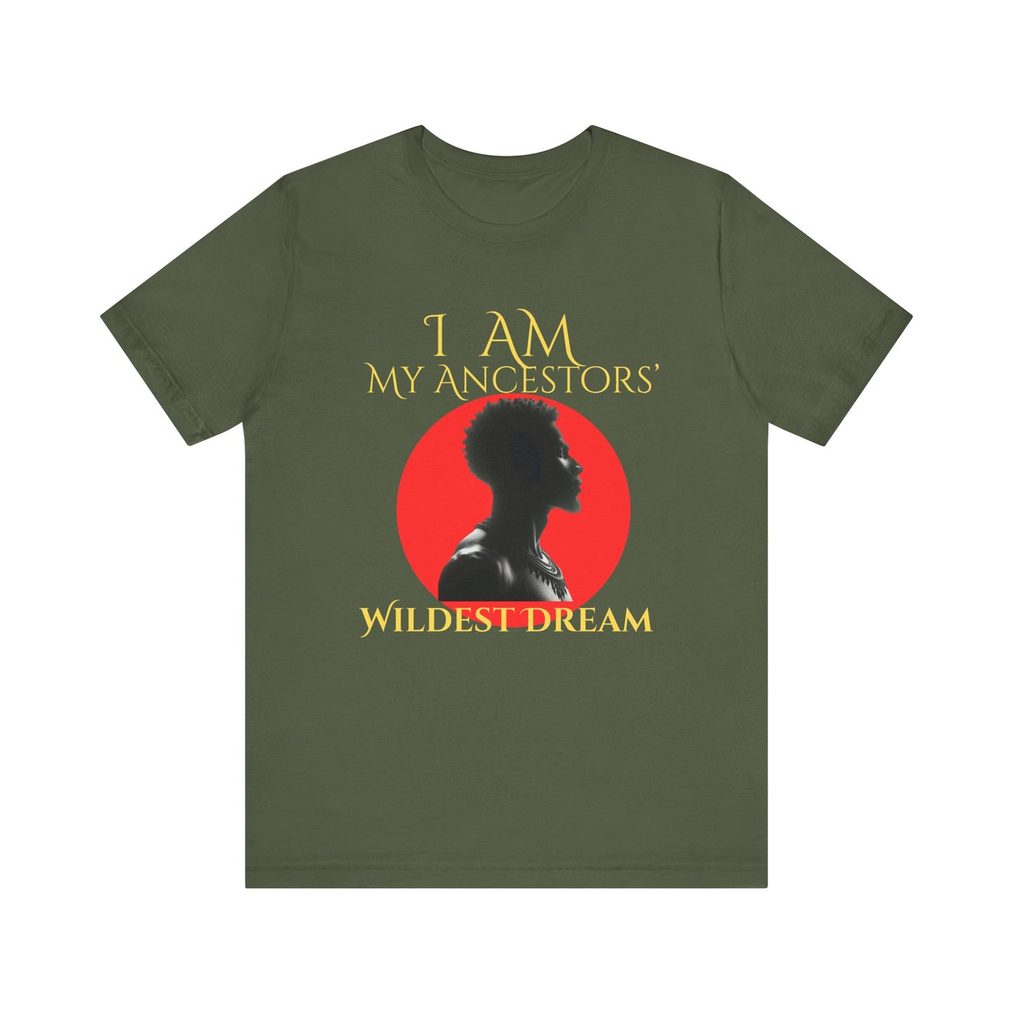 I Am My Ancestors' Wildest Dream King T-Shirt