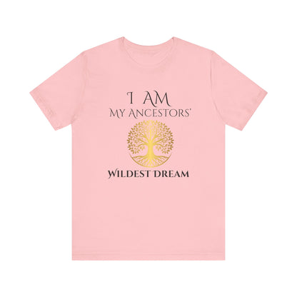 I Am My Ancestors' Wildest Dream T-Shirt black/gold