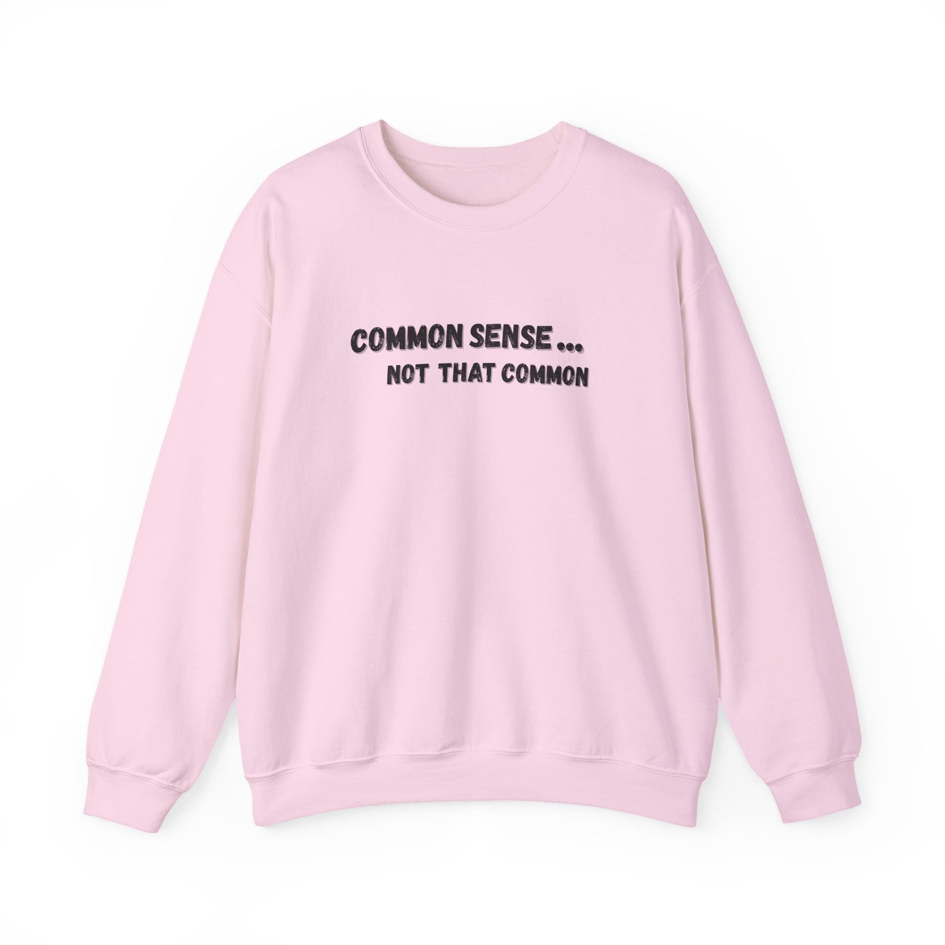 Common Sense... Not That Common, Unisex Crewneck Sweatshirt