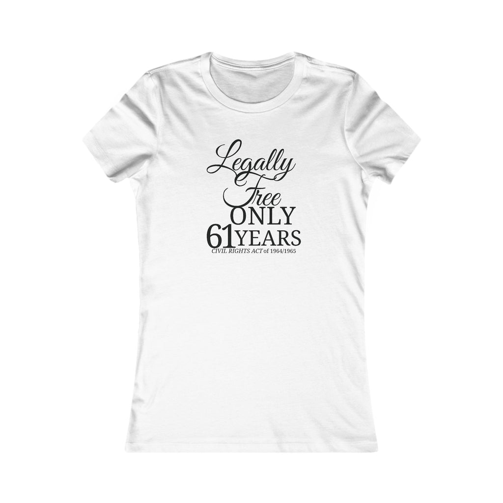 Legally Free Only 61 Years – Women’s Statement Tee (1964-2025) Website