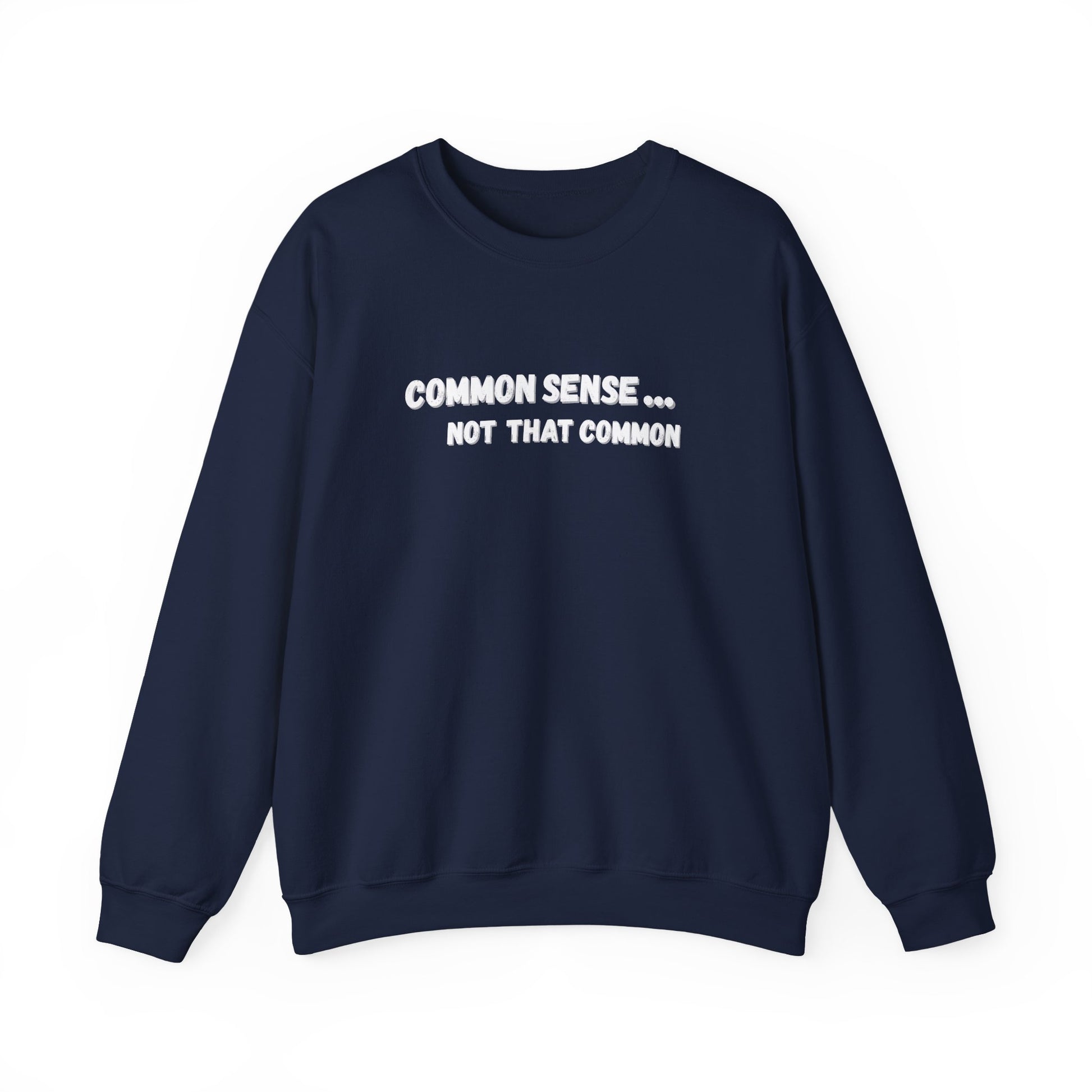 Common Sense... Not That Common, Unisex Crewneck Sweatshirt