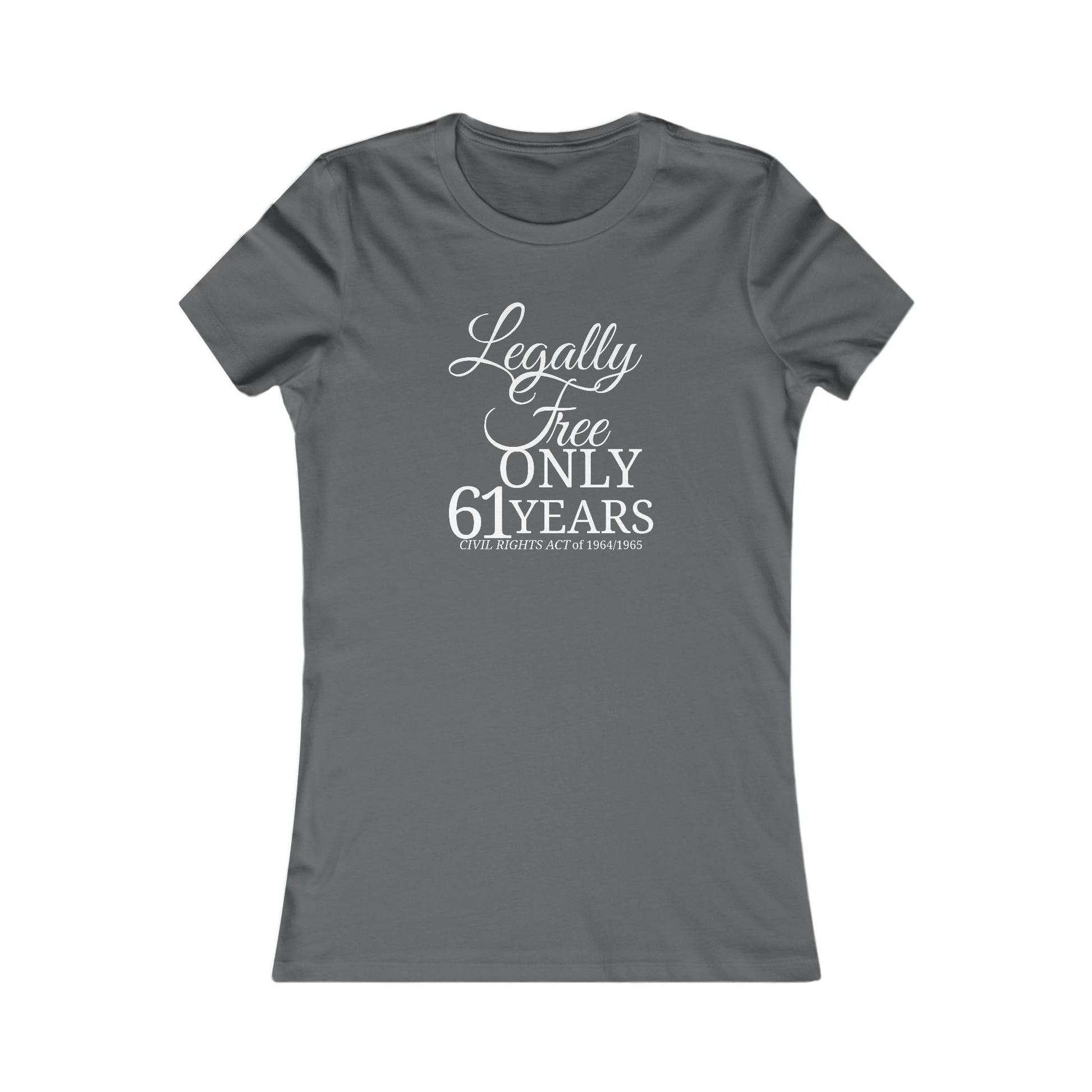 Legally Free Only 61 Years – Women’s Statement Tee (1964-2025) Website