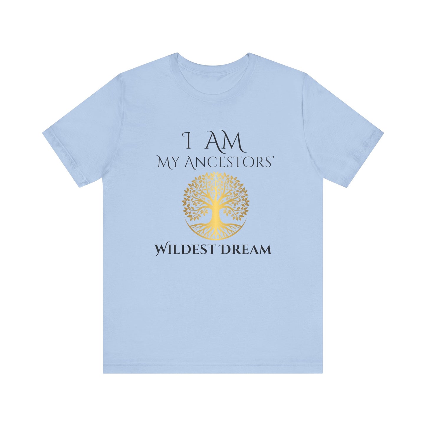 I Am My Ancestors' Wildest Dream T-Shirt black/gold