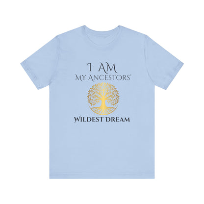 I Am My Ancestors' Wildest Dream T-Shirt black/gold