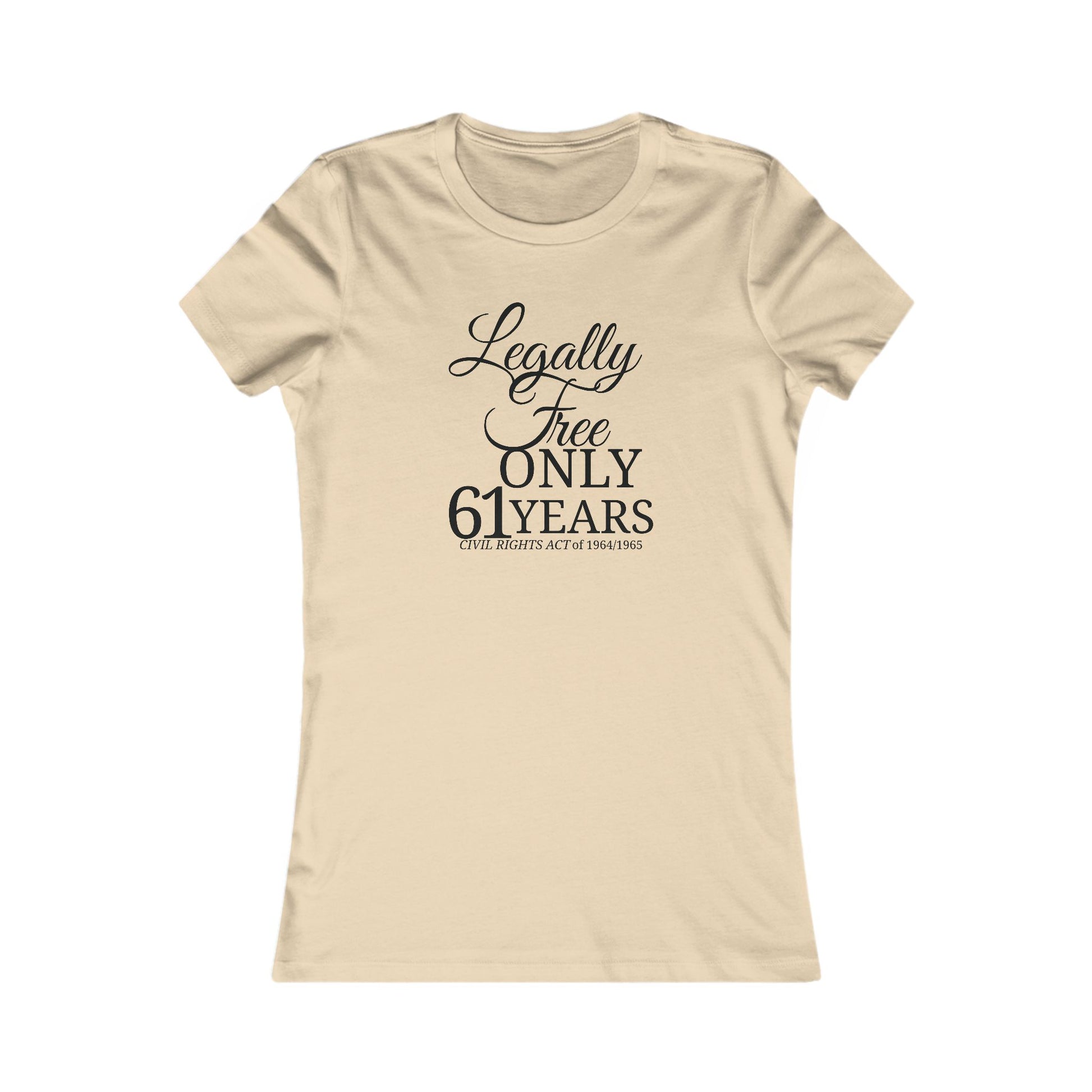 Legally Free Only 61 Years – Women’s Statement Tee (1964-2025) Website