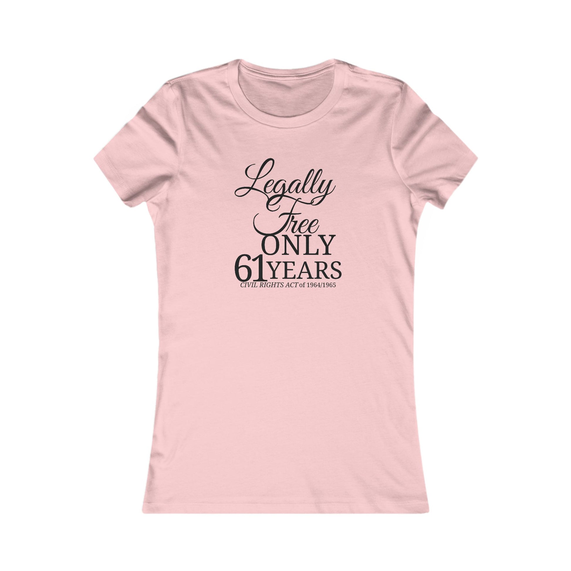 Legally Free Only 61 Years – Women’s Statement Tee (1964-2025) Website