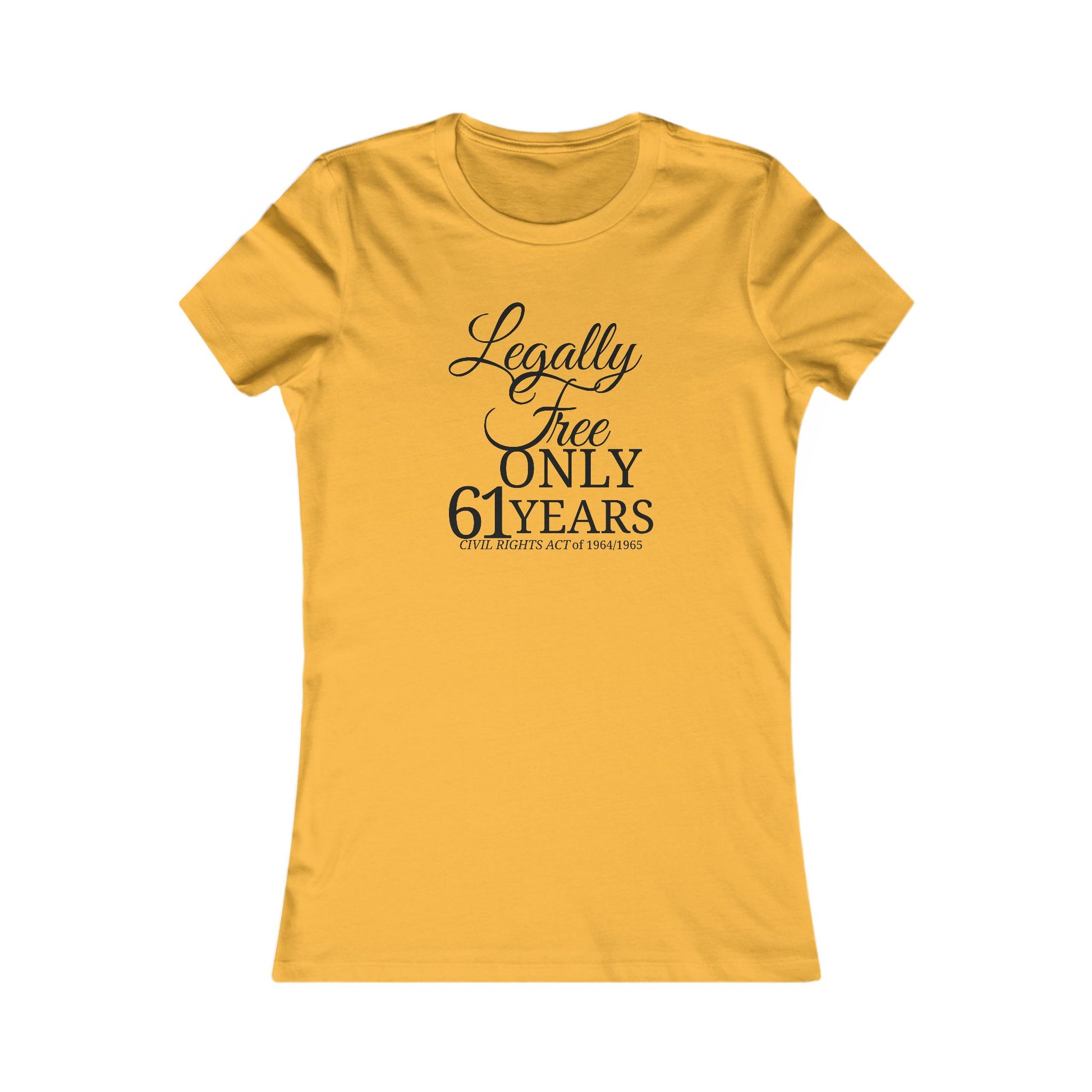 Legally Free Only 61 Years – Women’s Statement Tee (1964-2025) Website