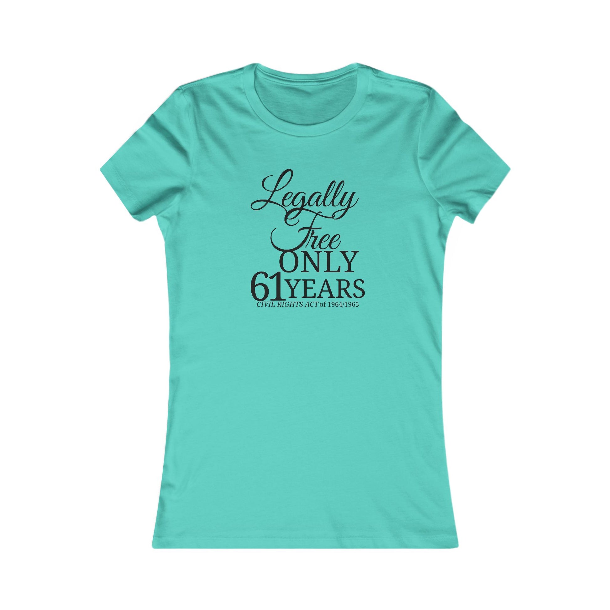 Legally Free Only 61 Years – Women’s Statement Tee (1964-2025) Website