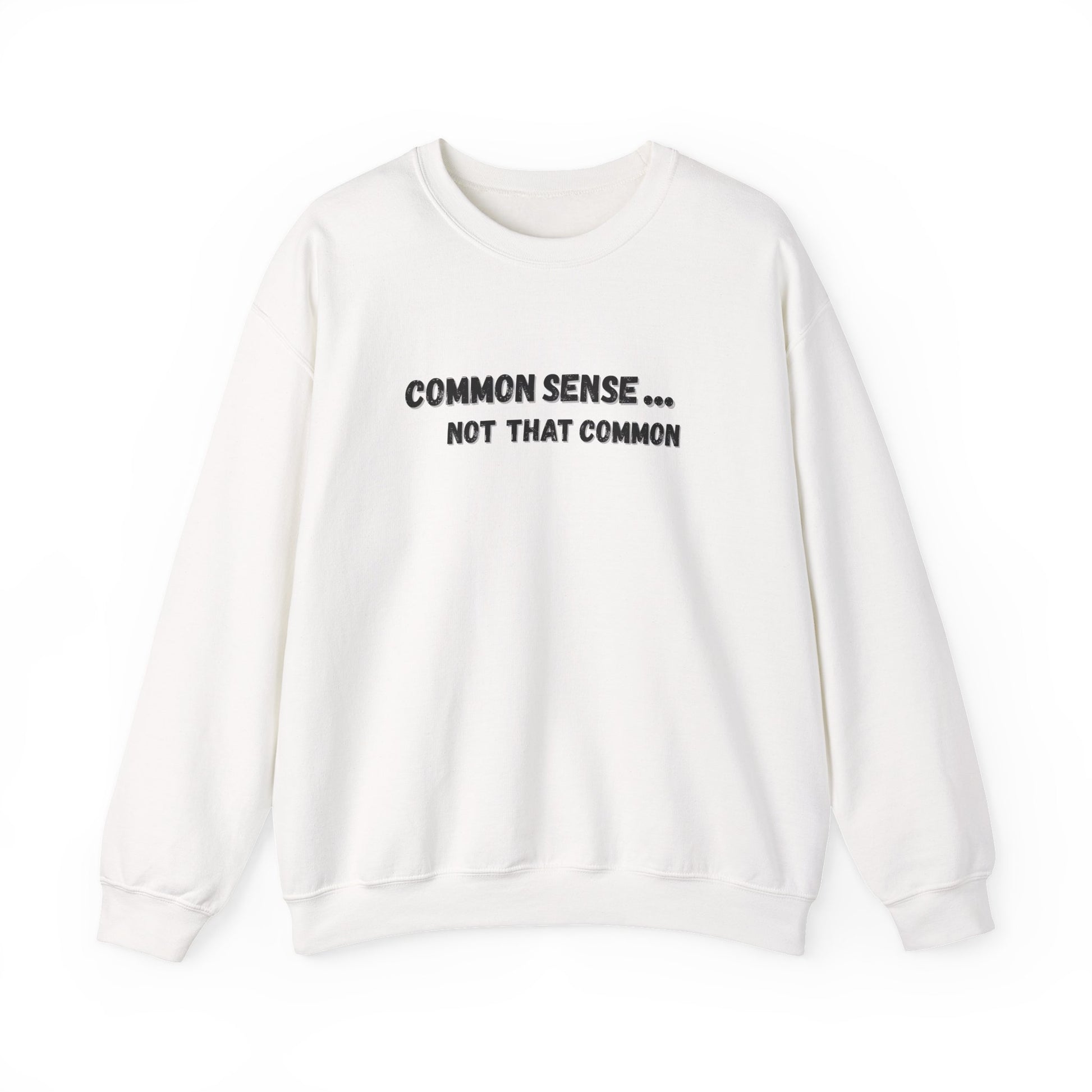 Common Sense... Not That Common, Unisex Crewneck Sweatshirt
