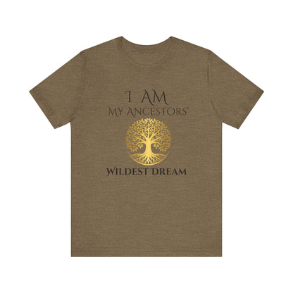 I Am My Ancestors' Wildest Dream T-Shirt black/gold