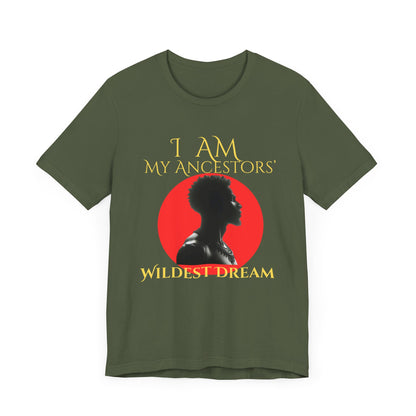 I Am My Ancestors' Wildest Dream King T-Shirt