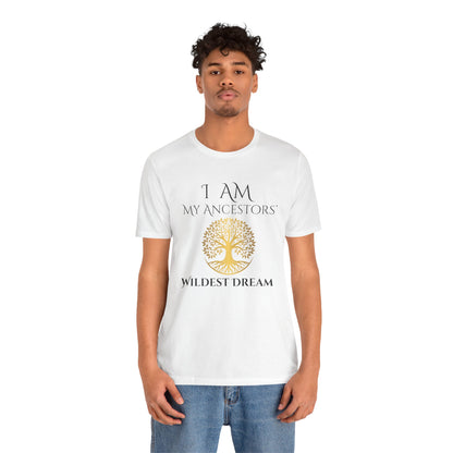 I Am My Ancestors' Wildest Dream T-Shirt black/gold